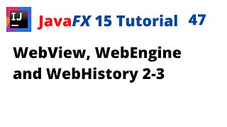 JavaFX 15 Tutorial 47  WebView WebEngine and WebHistory 23 [upl. by Anen]