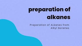 Bscpart217preparation of alkanesFrom alkyl boranes and alcohol [upl. by Filiano]