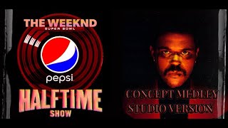 The Weeknd Pepsi Super Bowl LV Halftime Show Concept Medley REWORKED Studio Version [upl. by Mccready]