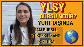 YLSY NEDİR YLSY BURSU  Yurt dışında tam burslu yüksek lisans doktora yapmak [upl. by Krakow]