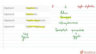 The life cyclic of algae such as Spirogyra is [upl. by Akkinahs]