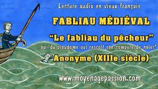 Le fabliau du pêcheur un conte médiéval satirique du XIIIe siècle en vieux français [upl. by Suisyola263]