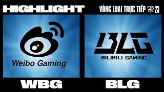 Highlight  WBG vs BLG  CKTG 2023  BÁN KẾT 1 [upl. by Yniar261]