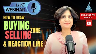 Live Webinar I quotHow to draw Buying amp Selling Zone along with Reaction Linequot [upl. by Nolly]