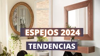 ESPEJOS 2024 TENDENCIAS DECORACIÓN [upl. by Ashraf]