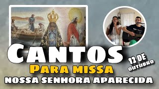 MÚSICAS PARA MISSA DA SOLENIDADE DE NOSSA SENHORA APARECIDA [upl. by Eey]