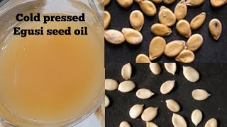 EASIEST WAY TO MAKE  COLD PRESSED SEED OIL EGUSI OIL AFRICAN SEED MELON [upl. by Atirhs]