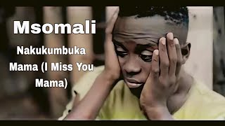 Msomali  Nakukumbuka Mama I Miss You Mama Official Singeli Music Video [upl. by Htrow750]