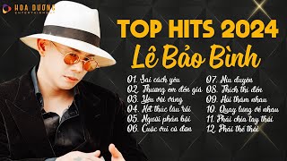 Lê Bảo Bình TOP Hits 2024  LK Sai Cách Yêu Thương Em Đến Già  Album Nhạc Trẻ Ballad Hay Nhất 2024 [upl. by Erreid]