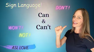 How to Sign  CAN  CANT  NOT  DONT  WONT  Sign Language ASL [upl. by Jenkins149]