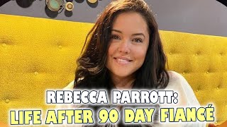 Rebecca Parrotts Life After 90 Day Fiancé Love Transformation and Family Struggles [upl. by Reiche]