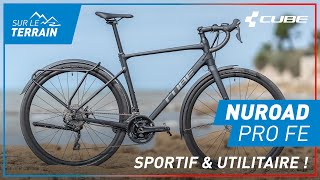 CUBE Nuroad Pro FE 2023  un vélo de gravel SPORTIF amp UTILITAIRE [upl. by Siravrat]