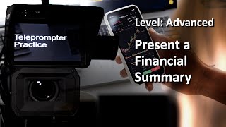 Teleprompter Practice  Advanced  Present a Financial Summary [upl. by Einahets671]