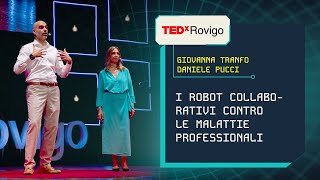 Robot Collaborativi contro le Malattie Professionali  Giovanna Tranfo amp Daniele Pucci  TEDxRovigo [upl. by Ileyan]