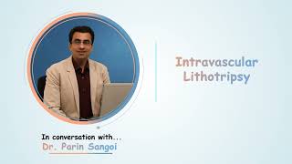 IVL Intravascular Lithotripsy  Dr Parin Sangoi [upl. by Yecac]