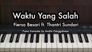 Waktu Yang Salah  Thantri Sundari  Piano Karaoke by Andre Panggabean [upl. by Attelra694]