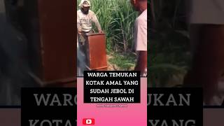 Warga temukan Kotak Amal di tengah sawah [upl. by Orhtej274]