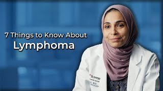 7 Things to Know About Lymphoma with Hematologist Oncologist Yasmin Hajja MD [upl. by Dragone]