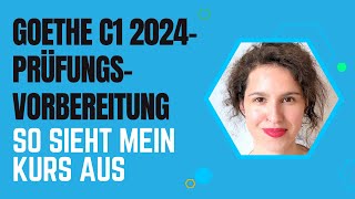 Goethe C1Zertifikat 2024  So sieht mein Prüfungsvorbereitungskurs aus goethezertifikatc1 [upl. by Yonah]