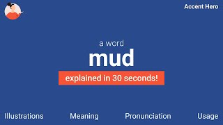 MUD  Meaning and Pronunciation [upl. by Kammerer]