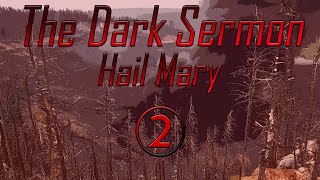 The Dark Sermon Hail Mary Ep 2 [upl. by Marguerita]