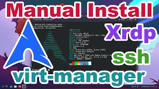 Manual Installing Archlinux  virtmanager  xrdp  KDE 6 [upl. by Ikuy274]