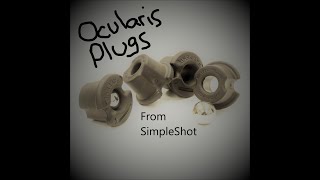 SimpleShot Ocularis Plugs [upl. by Ahsitam173]