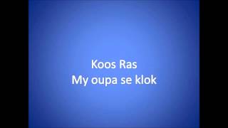 My oupa se klok  Koos Ras [upl. by Charlean697]