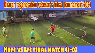 Hdfc vs Lfc final match 10 Dharan regeneration veterans futsal tournament 2081 bhadra 30 [upl. by Slifka]