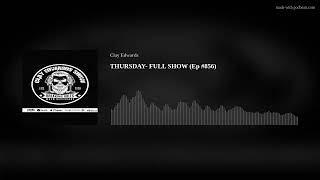 THURSDAY FULL SHOW Ep 856 [upl. by Nahej]