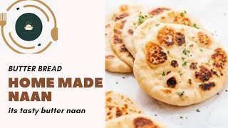 HOMEMADE NAAN BREAD RECIPE [upl. by Darleen695]