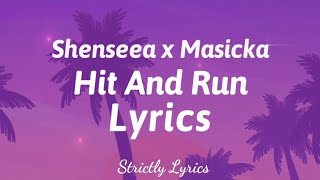 Shenseea x Masicka  Hit And Run Lyrics  Strictly Lyrics [upl. by Anoniw628]