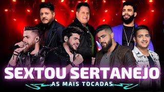 SEXTOU SERTANEJO 🎵 SERTANEJO 2024 🎵 Bruno e Marrone Gusttavo Lima Zé Neto e Cristiano [upl. by Natala]