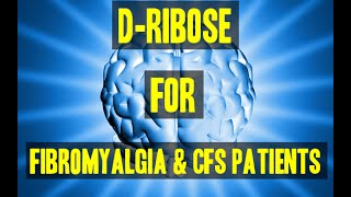 Dribose For Chronic Fatigue Syndrome and Fibromyalgia [upl. by Necaj]