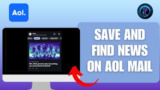 How to Save and Find News on AOL Mail 2024  Stay Informed with AOL Beginners Tips [upl. by Felty8]