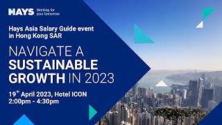 Hays Asia Salary Guide Launch Event │ NAVIGATE A SUSTAINABLE GROWTH IN 2023 [upl. by Ennaharas]