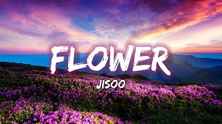 Jisoo 지수  FLOWER Lyrical Video [upl. by Aicram]