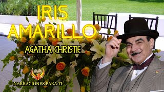 AGATHA CHRISTIE IRIS AMARILLO POIROT AUDIOLIBRO VOZ HUMANA ESPAÑOL SUBTÍTULOS [upl. by Nedgo]