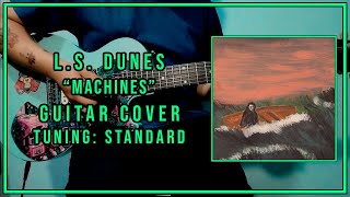 LS Dunes  Machines Guitar Cover [upl. by Beatty]