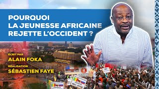 La chronique  pourquoi la jeunesse africaine rejette loccident [upl. by Alim]