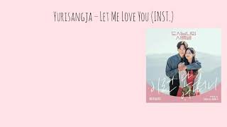 INSTRUMENTAL Yurisangja 유리상자  Let Me Love You 이런 난 어떠니 Lovestruck in The City OST lyrics [upl. by Gnil]