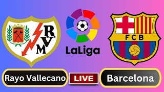 Live  Rayo Vallecano vs FC Barcelona  Spanish La LigaRound 14  Football Live [upl. by Bartko]