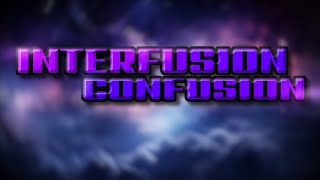 Interfusion Confusion  Oronaps [upl. by Eneleuqcaj]