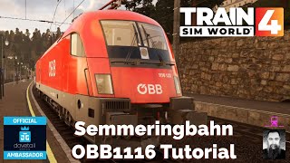 TSW Semmeringbahn OBB1116 Taurus Tutorial With Safety Systems and Downhill Train Handling [upl. by Itisahc76]