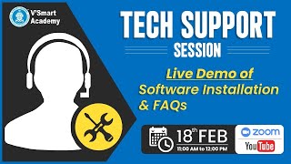 Tech Support  Live DEMO of Software Installation amp FAQs  Vsmart Academy [upl. by Sinnel]