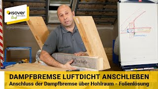 Luftdichter Anschluss der Dampfbremse über Hohlraum im Dach ✔ ISOVER live ★ WebTV für Handwerker [upl. by Sewel]