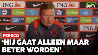 Koeman lyrisch over Oranjespeler ‘Hij heeft een geweldige toekomst voor de boeg’ FCUpdate [upl. by Dever]