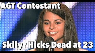 AGT Contestant Skilyr Hicks Dead at 23 [upl. by Leoy189]