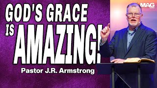 Gods Grace Is Amazing  Pastor JR Armstrong  1232023 AM [upl. by Anha635]