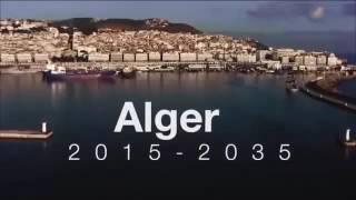 الجزائر العاصمة حتى 2035 alger capitale HD [upl. by Eanod]